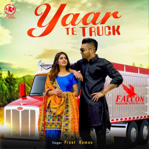 Yaar Te Truck Preet Raman mp3 song download, Yaar Te Truck Preet Raman full album