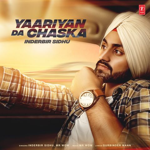 Yaariyan Da Chaska Inderbir Sidhu mp3 song download, Yaariyan Da Chaska Inderbir Sidhu full album