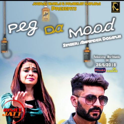 Peg Da Mood Amninder Dosanjh mp3 song download, Peg Da Mood Amninder Dosanjh full album