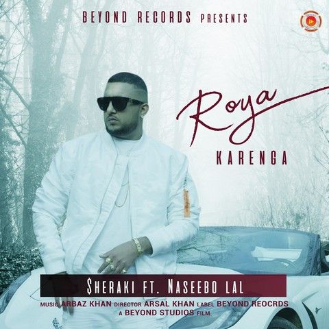 Roya Karenga Naseebo Lal, Sheraki mp3 song download, Roya Karenga Naseebo Lal, Sheraki full album