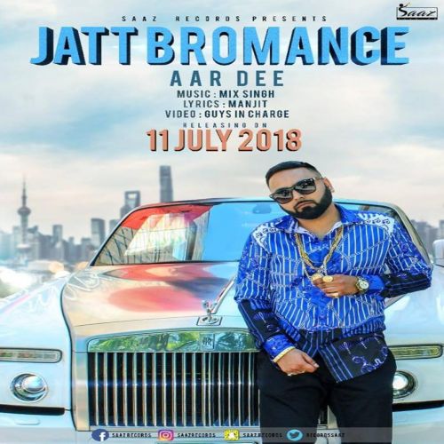 Jatt Bromance Aardee mp3 song download, Jatt Bromance Aardee full album