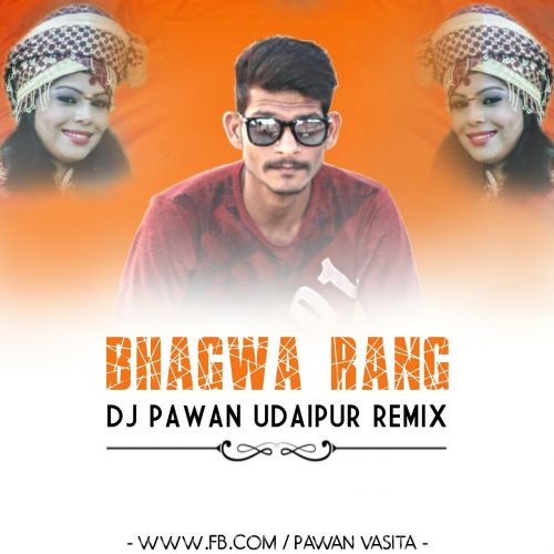 Bhagwa Rang Dhol (Reggaeton Mix) DJ Pawan Udaipur, Pawan Vasita Udaipur mp3 song download, Bhagwa Rang Dhol (Reggaeton Mix) DJ Pawan Udaipur, Pawan Vasita Udaipur full album