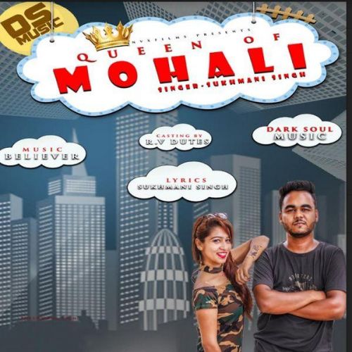 Queen of Mohali Sukhmani Singh mp3 song download, Queen of Mohali Sukhmani Singh full album