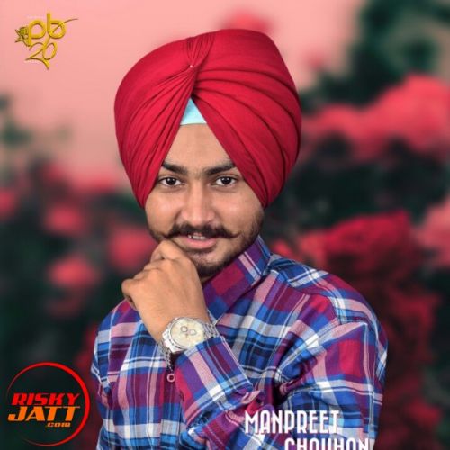 Mucch di shikaar Manpreet Chouhan mp3 song download, Mucch di shikaar Manpreet Chouhan full album