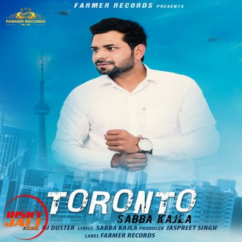 Toronto Sabba Kajla mp3 song download, Toronto Sabba Kajla full album