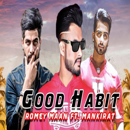 Good Habits Romey Maan mp3 song download, Good Habits Romey Maan full album