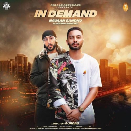 Download In Demand Navaan Sandhu, Manni Sandhu mp3 song, In Demand Navaan Sandhu, Manni Sandhu full album download