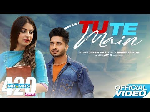 Download Tu Te Main Jassi Gill mp3 song, Tu Te Main (Mr & Mrs 420 Returns) Jassi Gill full album download