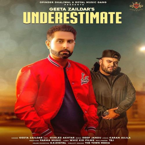 Underestimate Geeta Zaildar, Gurlez Akhtar mp3 song download, Underestimate Geeta Zaildar, Gurlez Akhtar full album