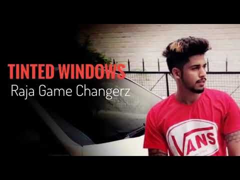 Tinted windows Raja Game Changerz mp3 song download, Tinted windows Raja Game Changerz full album