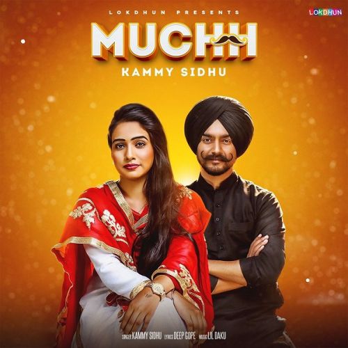 Muchh Kammy Sidhu mp3 song download, Muchh Kammy Sidhu full album