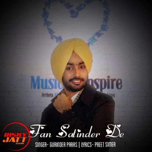 Fan Satinder De Gurinder Paras, Preetsimer mp3 song download, Fan Satinder De Gurinder Paras, Preetsimer full album