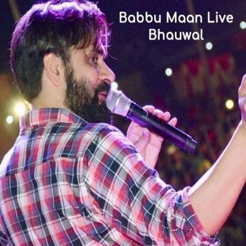 Live Show Part 2 Babbu Maan mp3 song download, Babbu Maan Live Show Bhauwal Babbu Maan full album