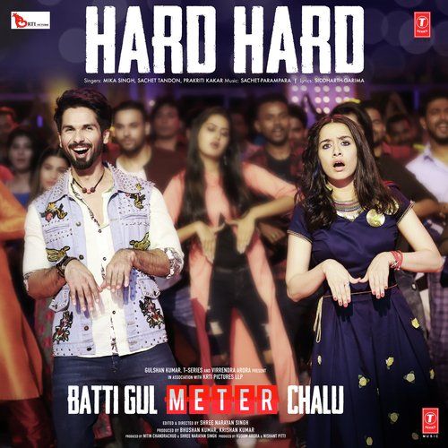 Hard Hard (Batti Gul Meter Chalu) Mika Singh, Prakriti Kakar mp3 song download, Hard Hard (Batti Gul Meter Chalu) Mika Singh, Prakriti Kakar full album