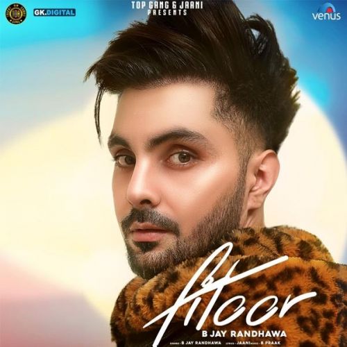 Fitoor B Jay Randhawa mp3 song download, Fitoor B Jay Randhawa full album