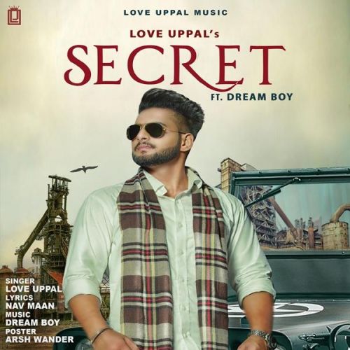 Secret Love Uppal mp3 song download, Secret Love Uppal full album