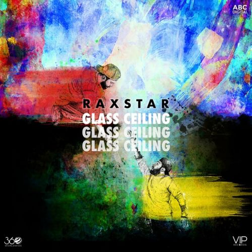 Lost Our Way Raxstar, Arjun mp3 song download, Glass Ceiling Raxstar, Arjun full album