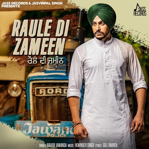 Raule Di Zameen Rajvir Jawanda mp3 song download, Raule Di Zameen Rajvir Jawanda full album