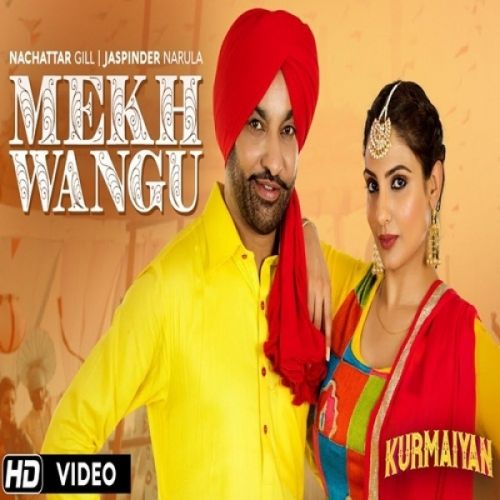 Mekh Wangu (Kurmaiyan) Nachhatar Gill, Jaspinder Narula mp3 song download, Mekh Wangu (Kurmaiyan) Nachhatar Gill, Jaspinder Narula full album