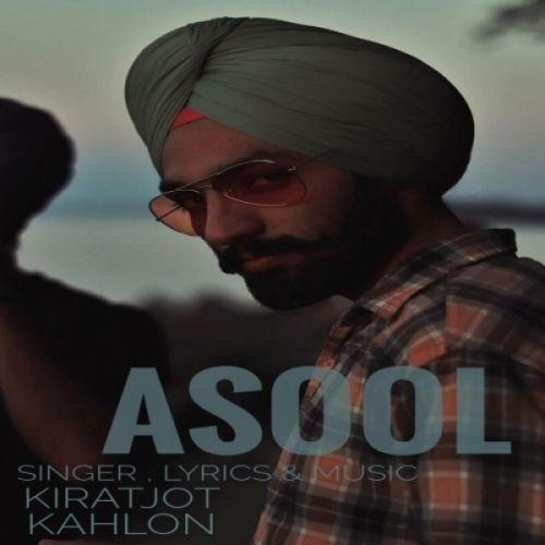 Asool Kiratjot Kahlon mp3 song download, Asool Kiratjot Kahlon full album