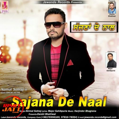 Sajana De Naal Nirmal Sohtaj mp3 song download, Sajana De Naal Nirmal Sohtaj full album