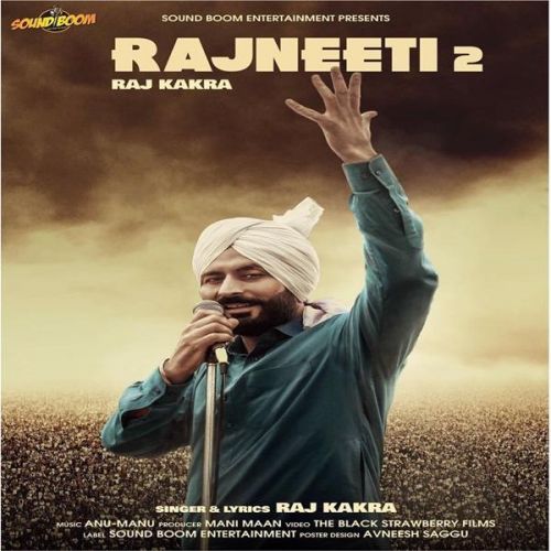 Rajneeti 2 Raj Kakra mp3 song download, Rajneeti 2 Raj Kakra full album