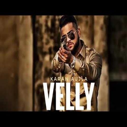 Velly Karan Aujla mp3 song download, Velly Karan Aujla full album