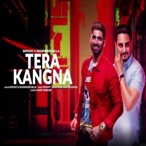 Tera Kangna Shivjot, Kulwinder Billa mp3 song download, Tera Kangna Shivjot, Kulwinder Billa full album