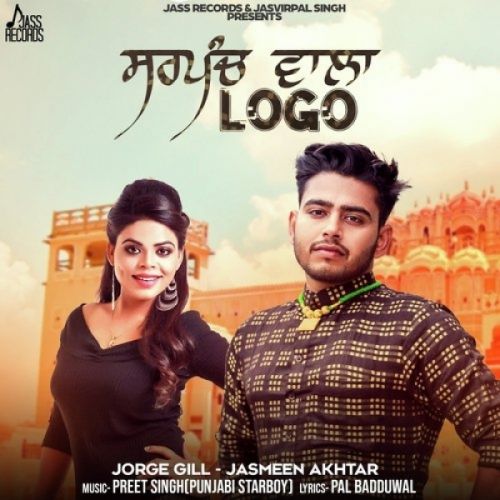 Sarpanch Wala Logo Jorge Gill, Jasmeen Akhtar mp3 song download, Sarpanch Wala Logo Jorge Gill, Jasmeen Akhtar full album