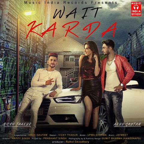 Wait Karda Vicky Thakur, Arun Gautam mp3 song download, Wait Karda Vicky Thakur, Arun Gautam full album