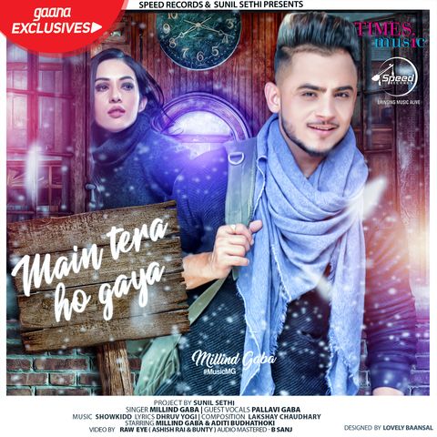 Main Tera Ho Gaya Millind Gaba mp3 song download, Main Tera Ho Gaya Millind Gaba full album