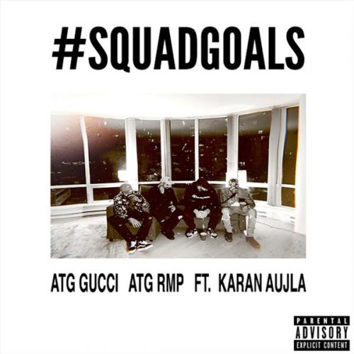 Squadgoals ATG Gucci, ATG RMP, Karan Aujla mp3 song download, Squadgoals ATG Gucci, ATG RMP, Karan Aujla full album