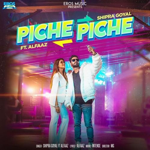 Piche Piche Shipra Goyal, Alfaaz mp3 song download, Piche Piche Shipra Goyal, Alfaaz full album