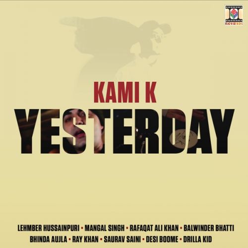 Teri Yaad Kami K, Asif Ali Khan, Riz Khan mp3 song download, Yesterday Kami K, Asif Ali Khan, Riz Khan full album