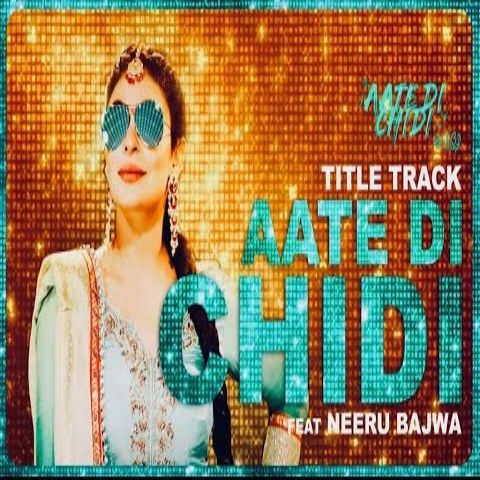 Aate Di Chidi Mankirat Pannu mp3 song download, Aate Di Chidi (Title Track) Mankirat Pannu full album