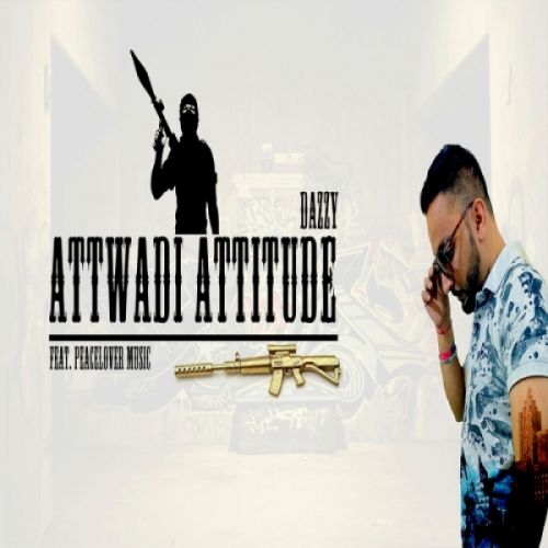 Attwadi Attitude Dazzy mp3 song download, Attwadi Attitude Dazzy full album