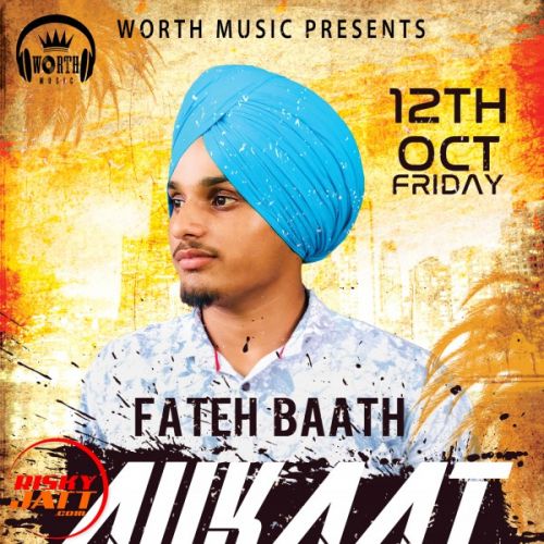 Aukaat Fateh Baath mp3 song download, Aukaat Fateh Baath full album