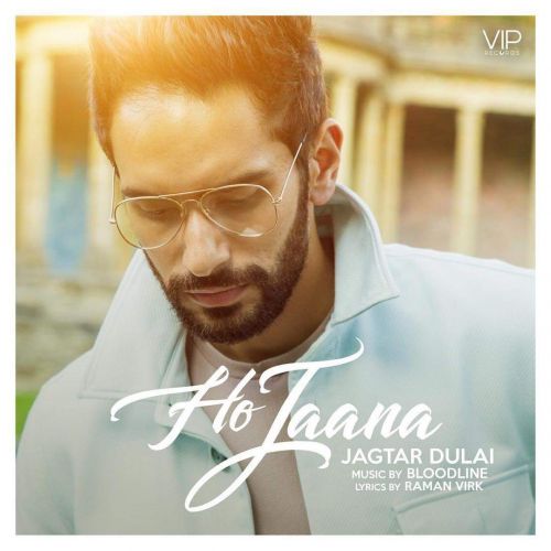 Ho Jaana Jagtar Dulai mp3 song download, Ho Jaana Jagtar Dulai full album