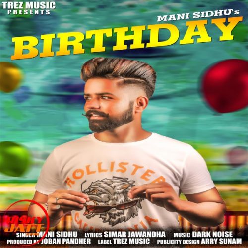 Birthday Mani Sidhu mp3 song download, Birthday Mani Sidhu full album