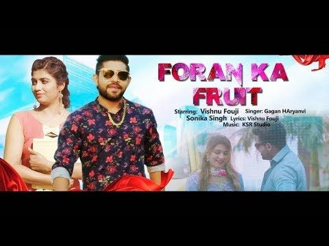 Foran Ka Fruit Gagan Haryanvi mp3 song download, Foran Ka Fruit Gagan Haryanvi full album