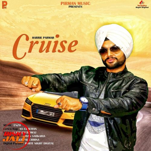 Download Cruise Harrie Parmar, Joban Sarkaria mp3 song, Cruise Harrie Parmar, Joban Sarkaria full album download