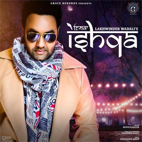 Ishqa Lakhwinder Wadali mp3 song download, Ishqa Lakhwinder Wadali full album