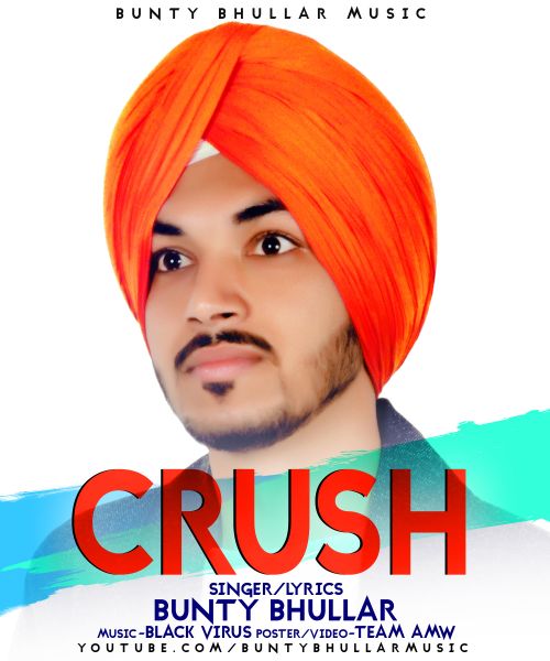 Crush Bunty Bhullar mp3 song download, Crush Bunty Bhullar full album