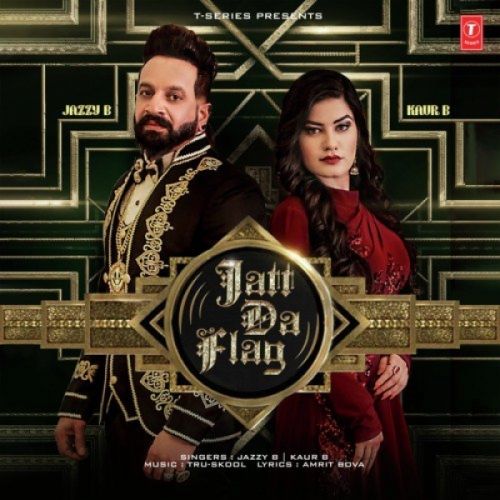 Download Jatt Da Flag Kaur B, Jazzy B mp3 song, Jatt Da Flag Kaur B, Jazzy B full album download