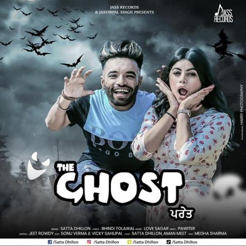 The Ghost Satta Dhillon, Love Sagar mp3 song download, The Ghost Satta Dhillon, Love Sagar full album