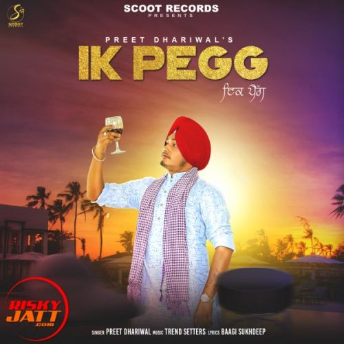 Ik Pegg Preet Dhaliwal mp3 song download, Ik Pegg Preet Dhaliwal full album