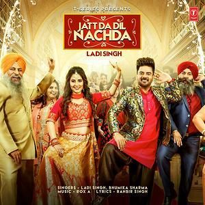 Jatt Da Dil Nachda Ladi Singh mp3 song download, Jatt Da Dil Nachda Ladi Singh full album