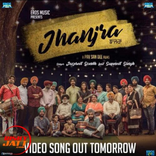 Download Jhanjra Jaspreet Sondh, Supneet Singh mp3 song, Jhanjra Jaspreet Sondh, Supneet Singh full album download