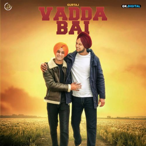 Vadda Bai Gurtaj mp3 song download, Vadda Bai Gurtaj full album