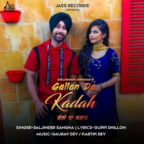 Gallan Da Kadah Daljinder Sangha mp3 song download, Gallan Da Kadah Daljinder Sangha full album